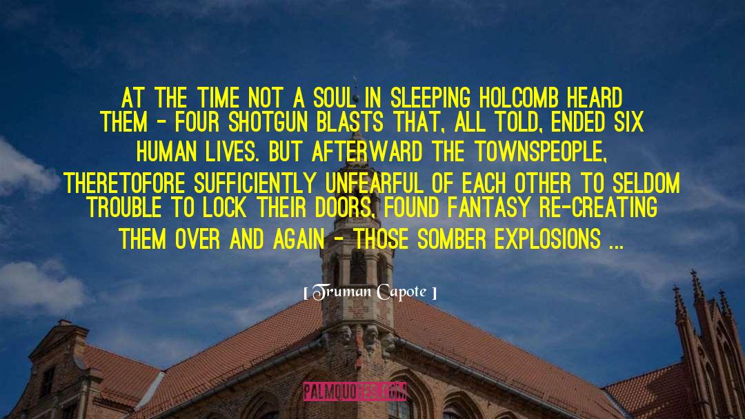 Survival Of The Human Soul quotes by Truman Capote