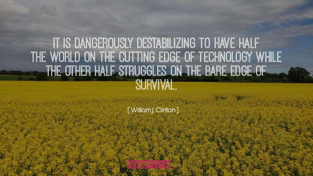 Survival Of The Sickest quotes by William J. Clinton