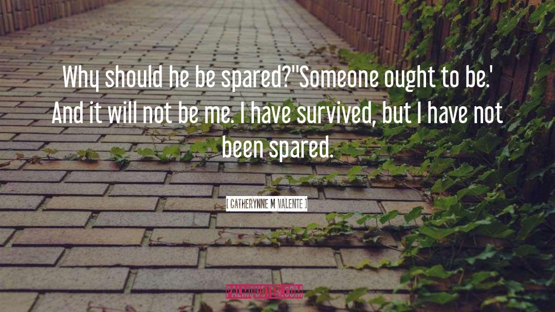 Survival quotes by Catherynne M Valente