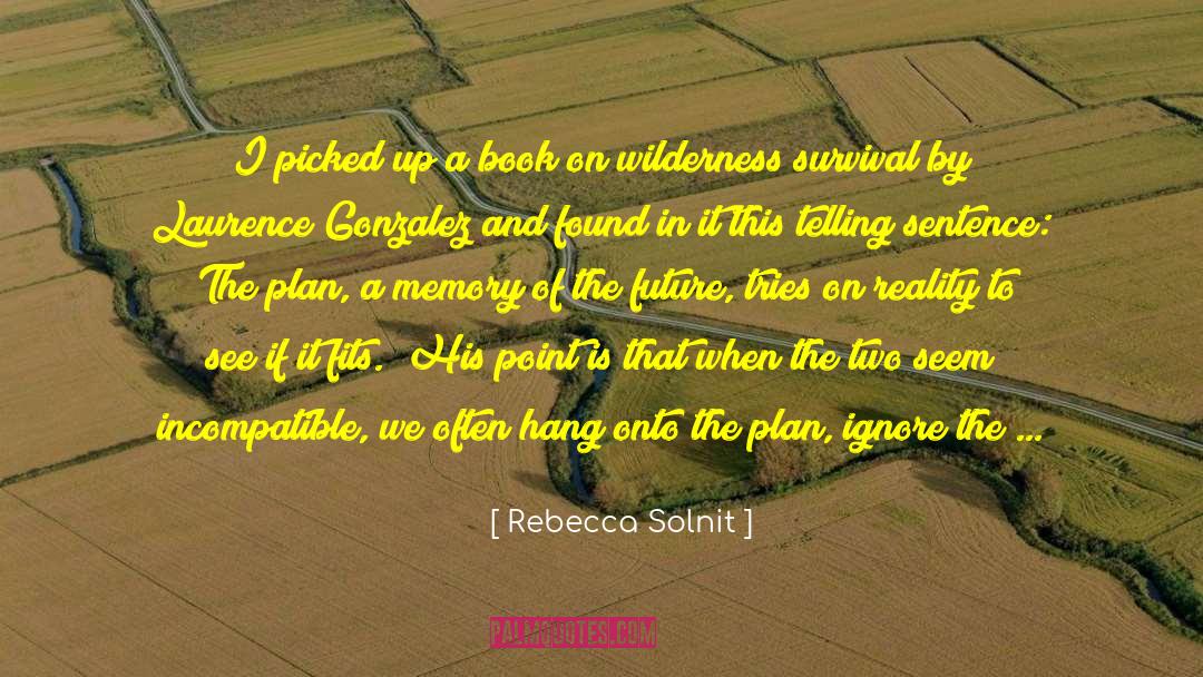 Survival Skills quotes by Rebecca Solnit