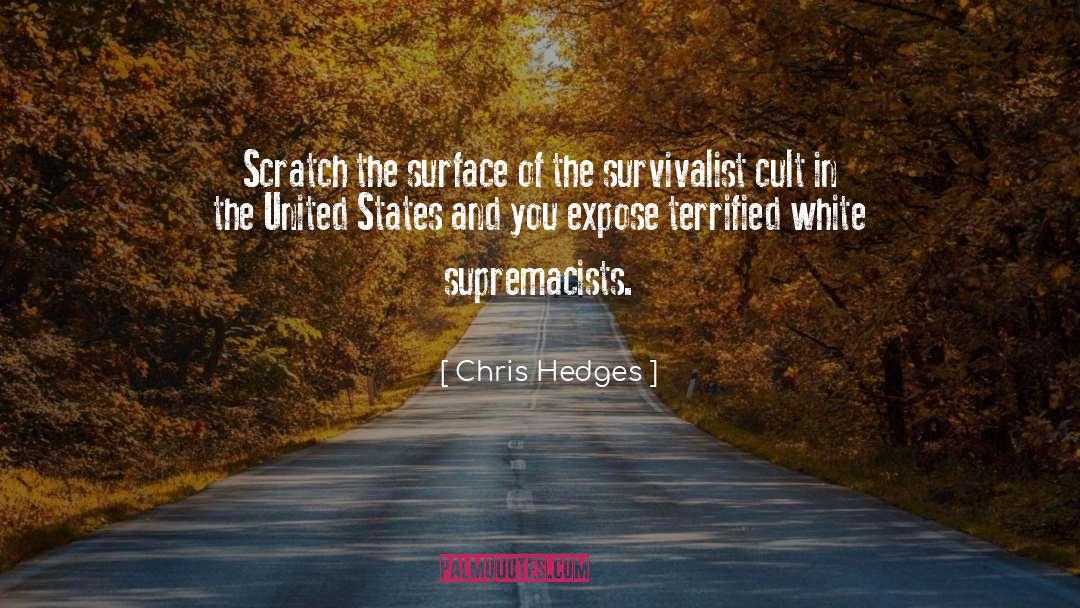 Survivalist quotes by Chris Hedges
