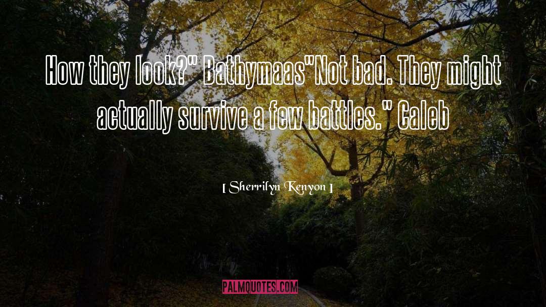 Survive Phycology quotes by Sherrilyn Kenyon