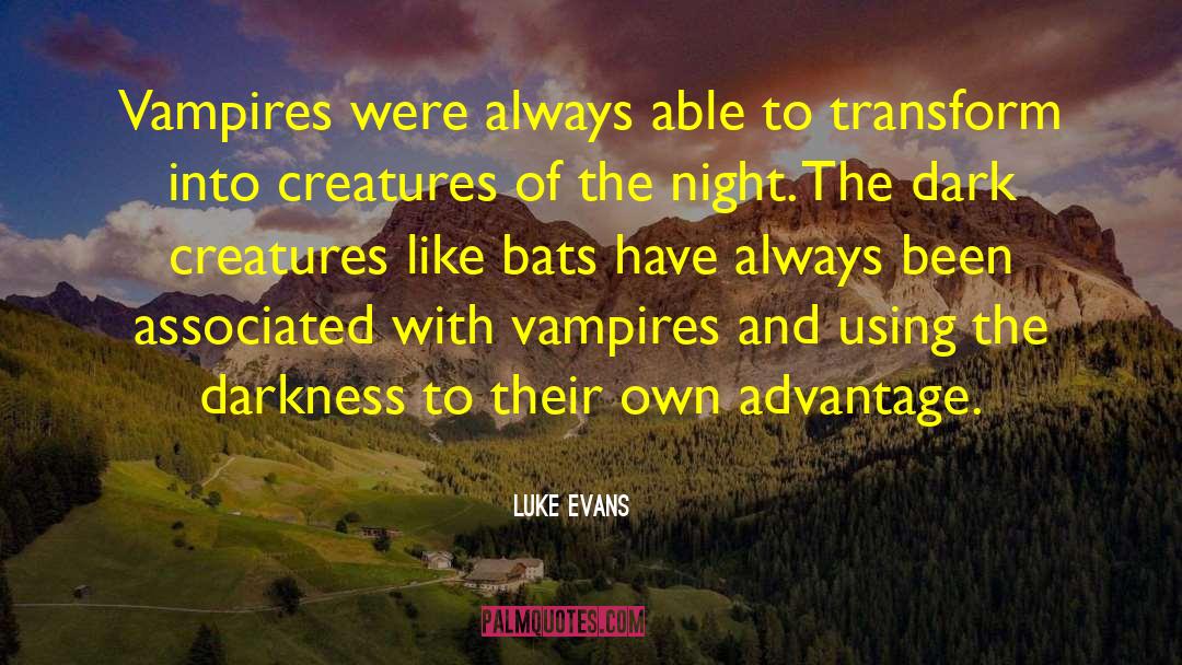 Surviving Darkness quotes by Luke Evans