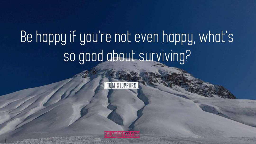 Surviving Depression quotes by Tom Stoppard
