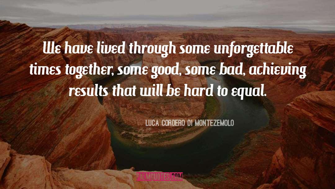 Surviving Hard Times quotes by Luca Cordero Di Montezemolo