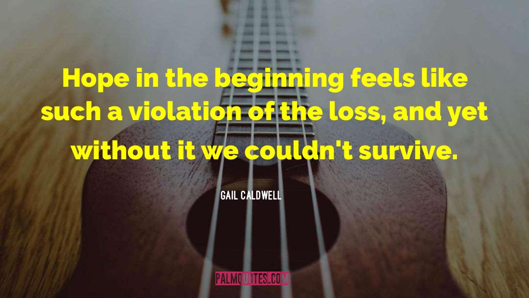 Surviving The Death quotes by Gail Caldwell