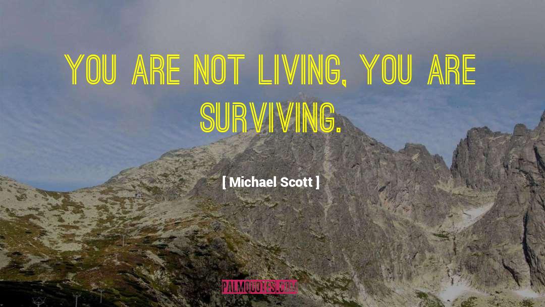 Surviving Tragedy quotes by Michael Scott