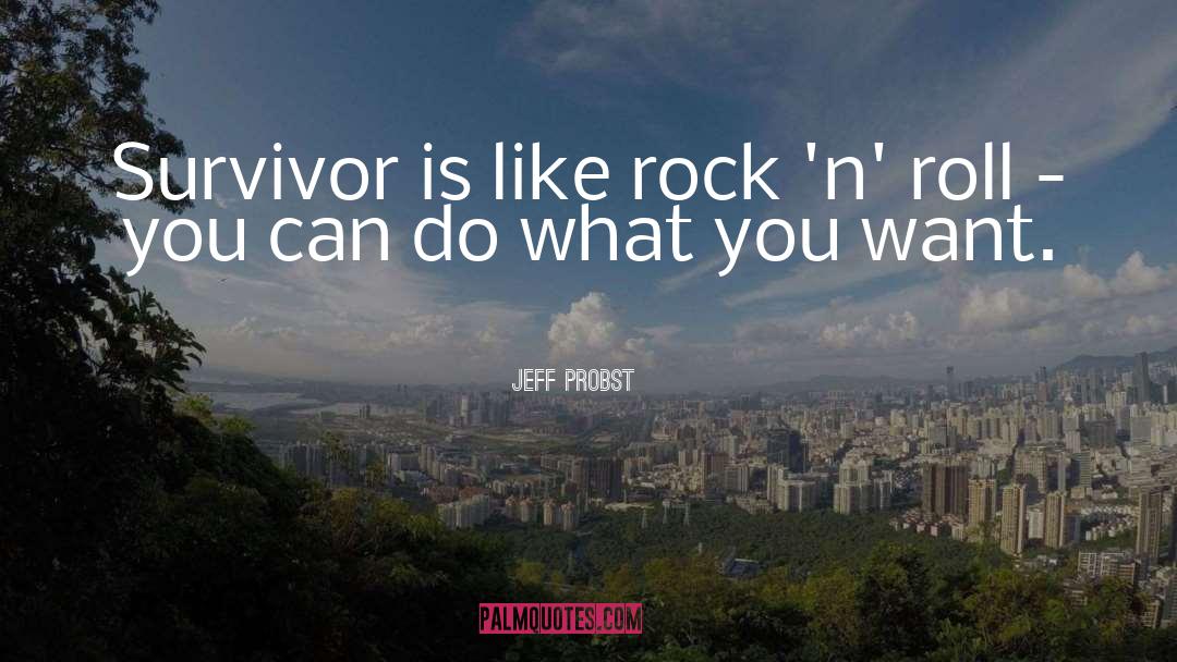 Survivor quotes by Jeff Probst