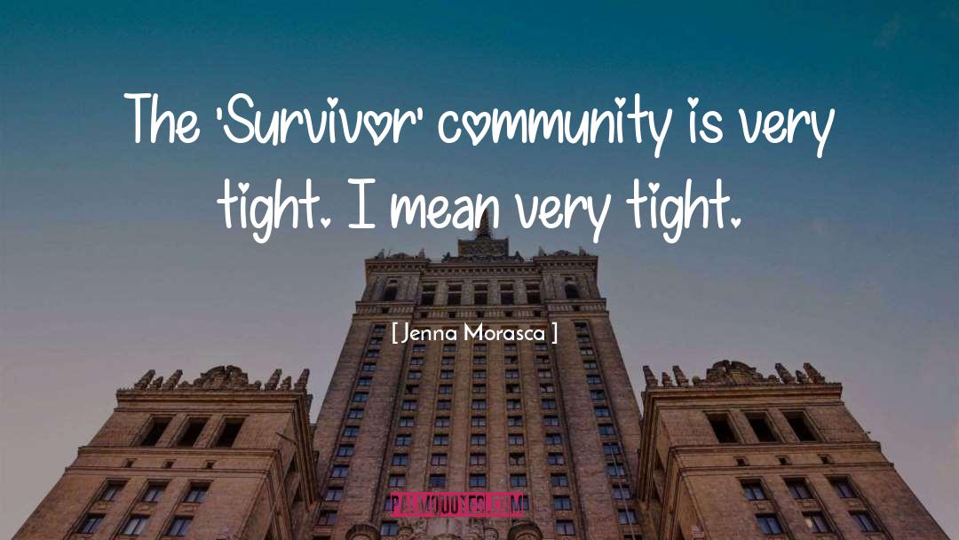 Survivor quotes by Jenna Morasca