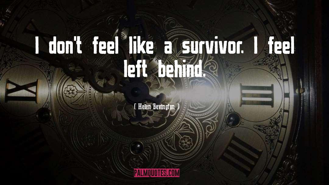 Survivor quotes by Helen Bevington