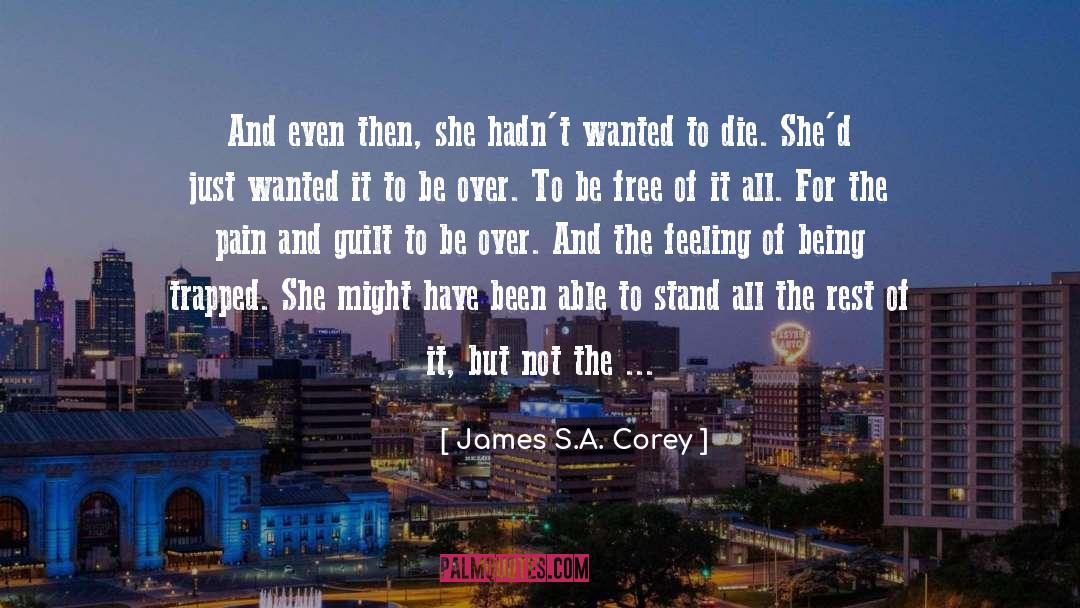 Survivor S Guilt quotes by James S.A. Corey