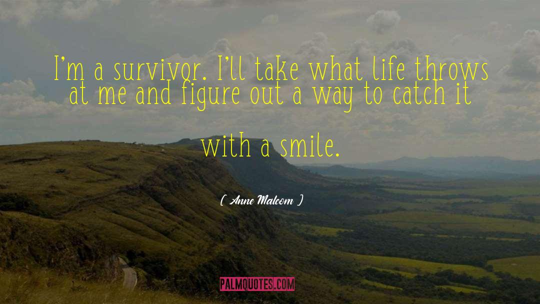 Survivor Syndrome quotes by Anne Malcom