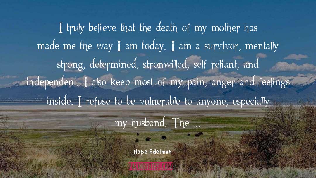 Survivor Syndrome quotes by Hope Edelman