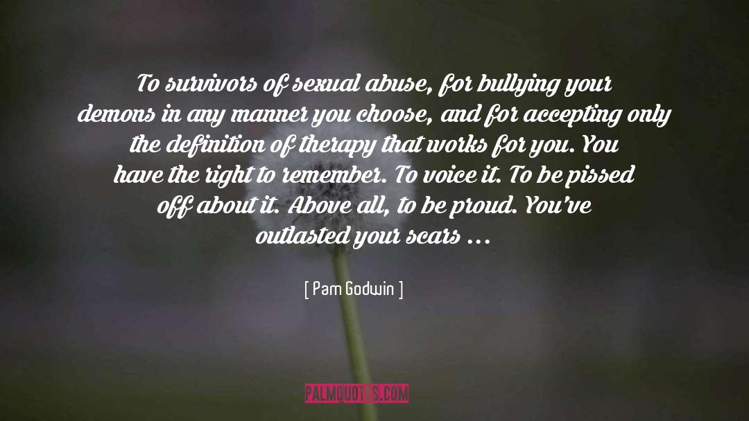 Survivors Of Sexual Abuse quotes by Pam Godwin