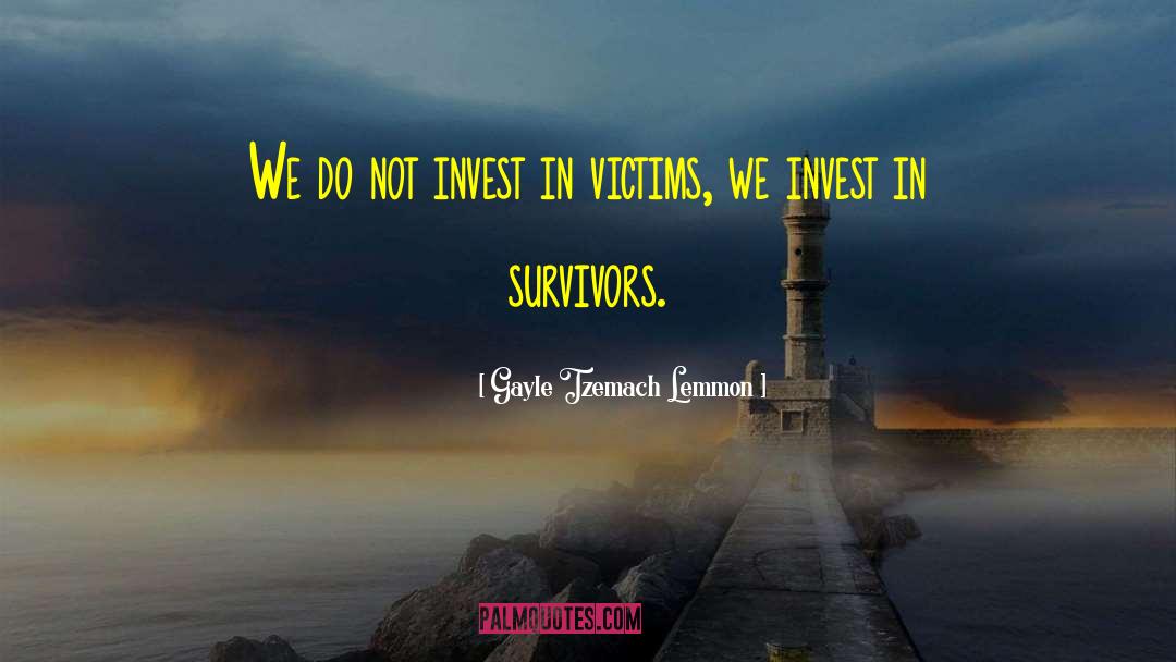 Survivors quotes by Gayle Tzemach Lemmon