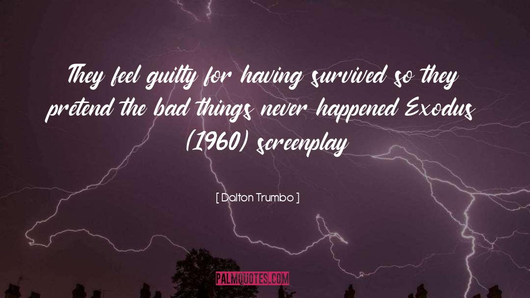 Survivors quotes by Dalton Trumbo