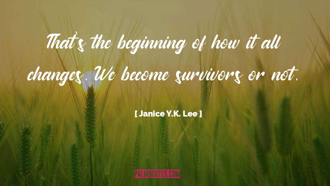 Survivors quotes by Janice Y.K. Lee