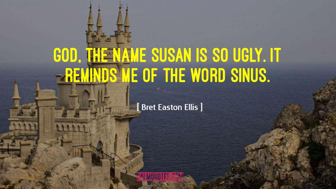 Susan Engberg quotes by Bret Easton Ellis