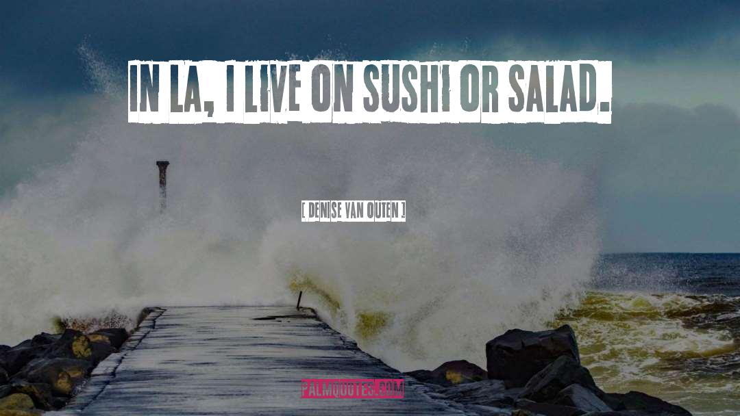 Sushi quotes by Denise Van Outen