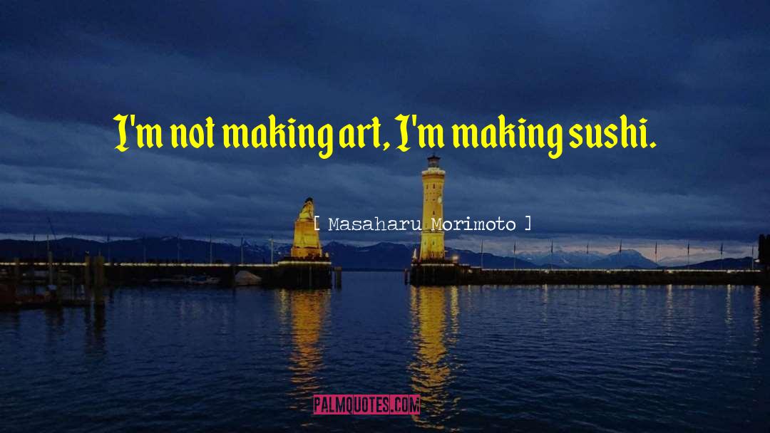 Sushi quotes by Masaharu Morimoto