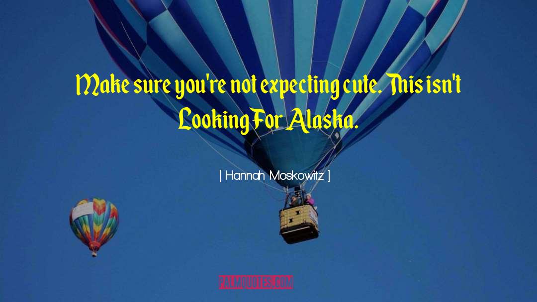 Susitna Flats Apartments Anchorage Alaska quotes by Hannah Moskowitz