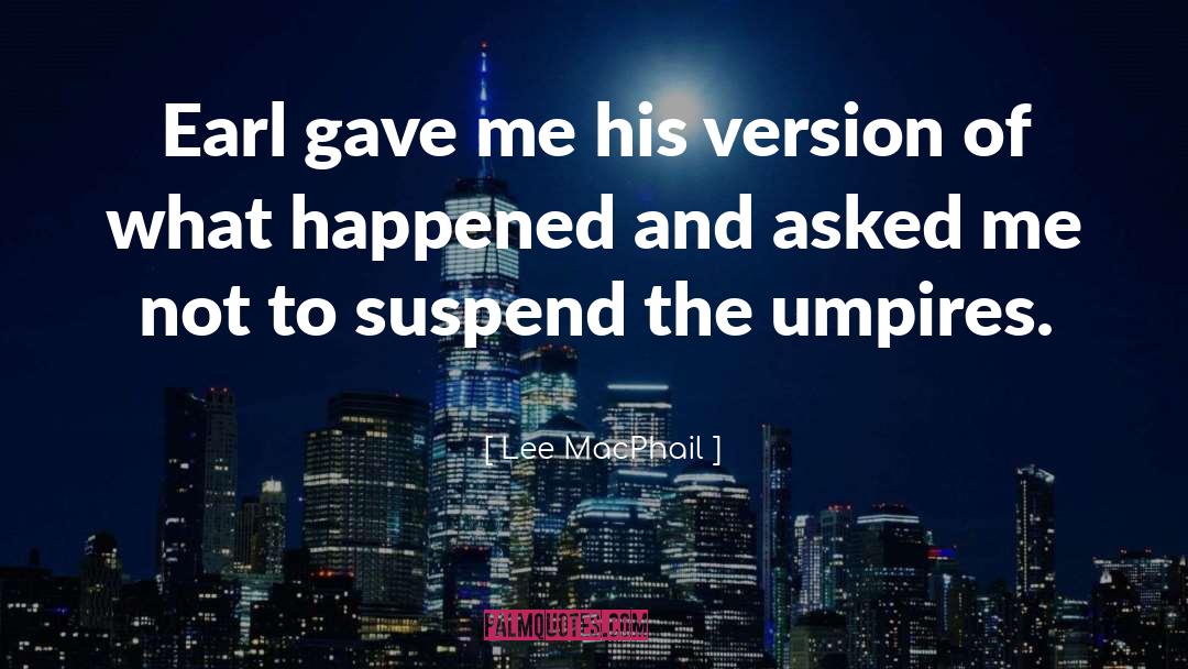 Suspend quotes by Lee MacPhail
