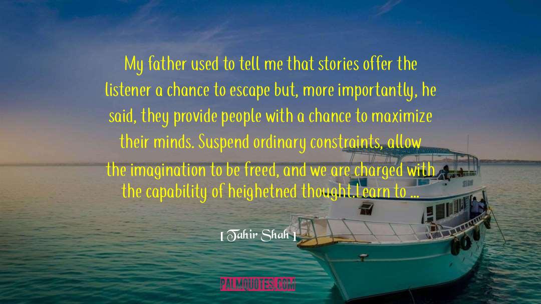 Suspend quotes by Tahir Shah