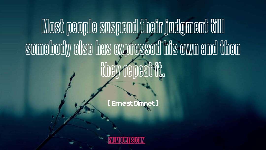Suspend quotes by Ernest Dimnet