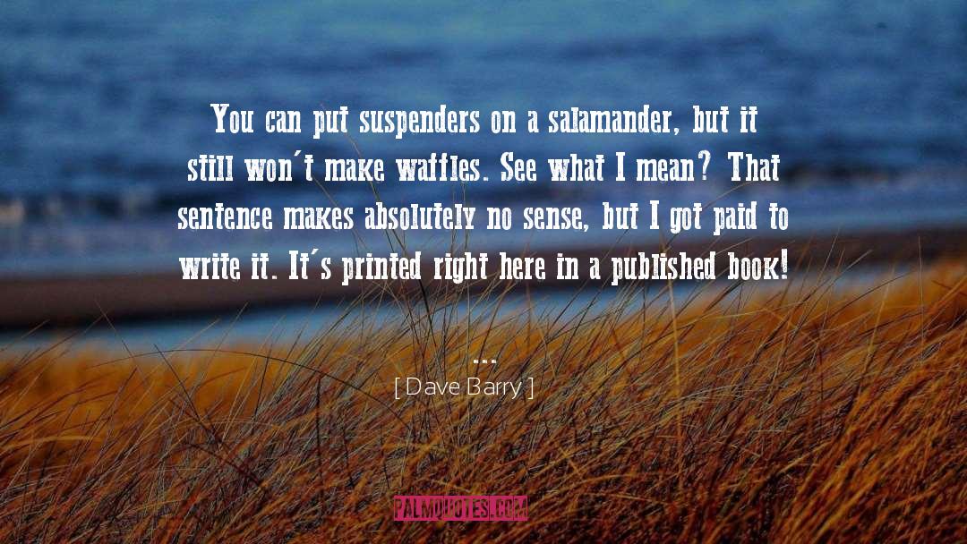 Suspenders quotes by Dave Barry