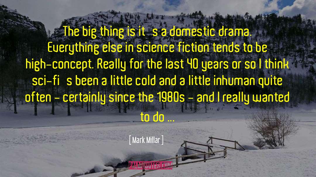 Suspense And Drama quotes by Mark Millar