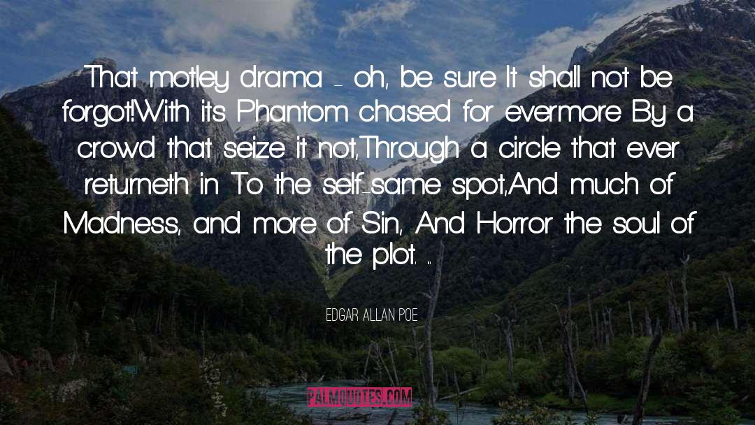 Suspense And Drama quotes by Edgar Allan Poe