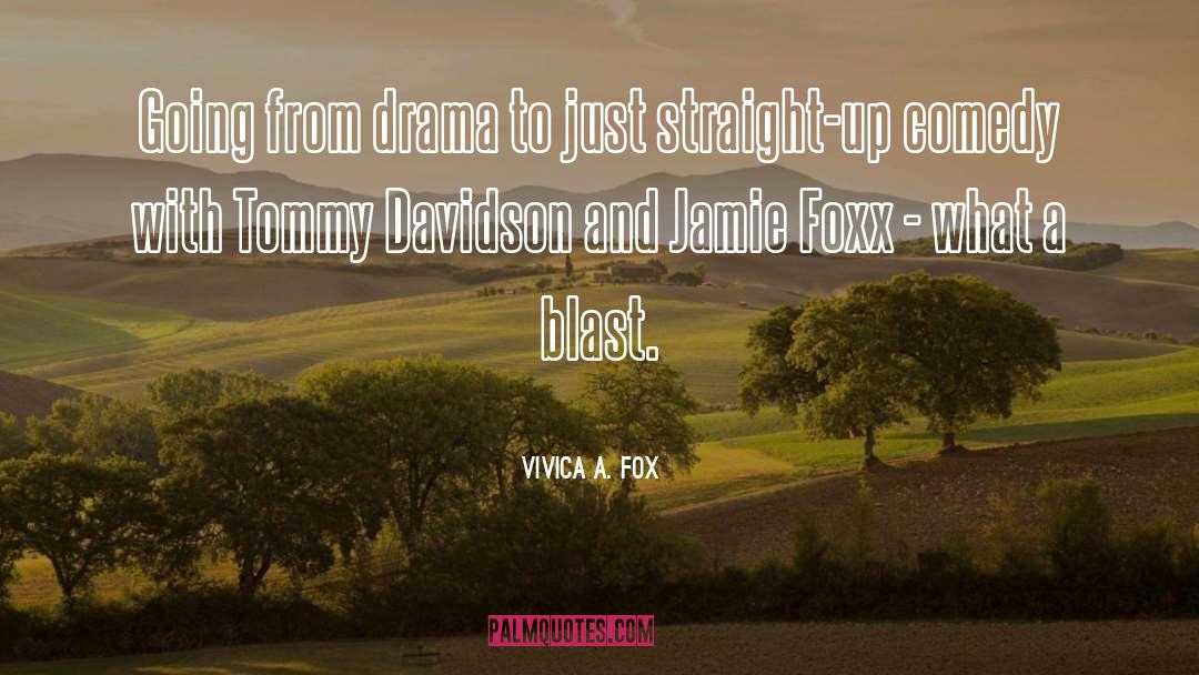 Suspense And Drama quotes by Vivica A. Fox