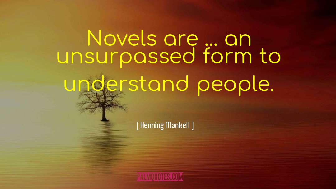 Suspense Novels quotes by Henning Mankell