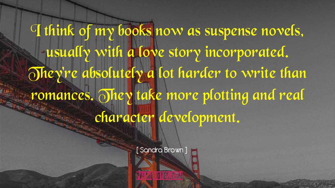 Suspense Novels quotes by Sandra Brown