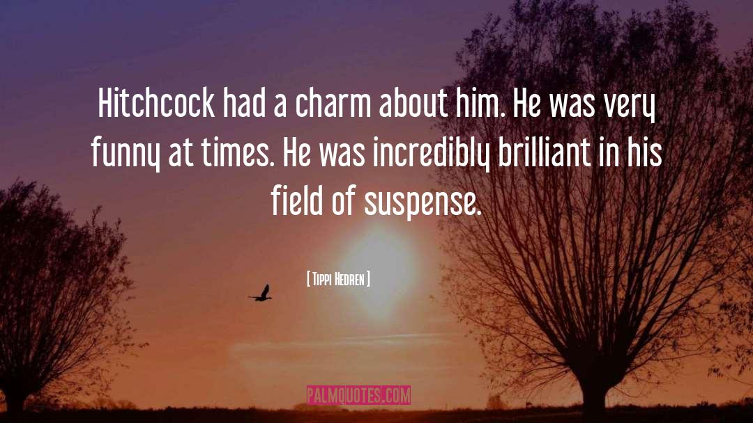 Suspense quotes by Tippi Hedren