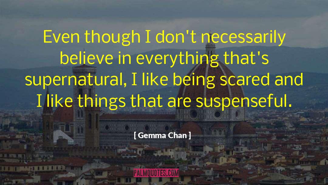 Suspenseful quotes by Gemma Chan