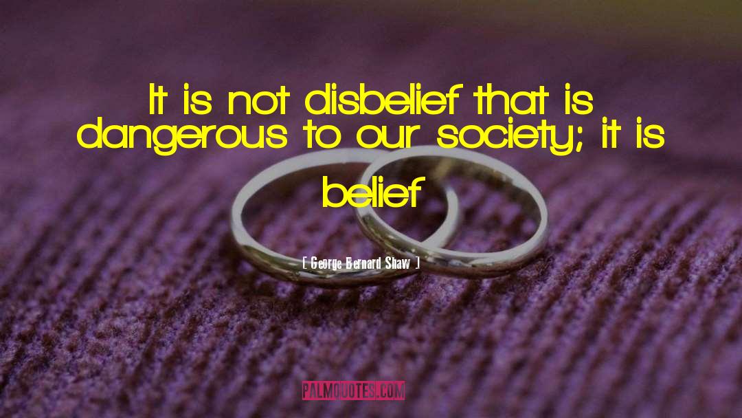 Suspension Of Disbelief quotes by George Bernard Shaw