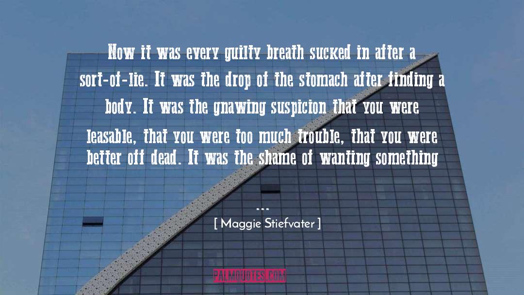 Suspicion quotes by Maggie Stiefvater