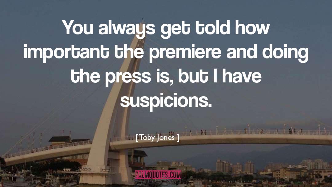 Suspicions quotes by Toby Jones