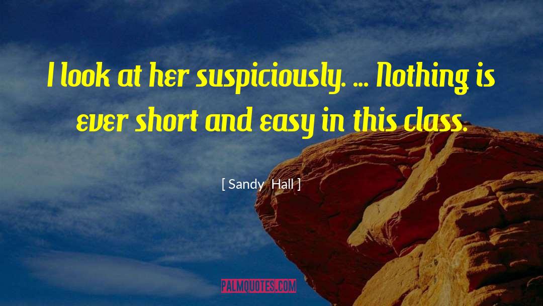 Suspiciously Synonym quotes by Sandy  Hall