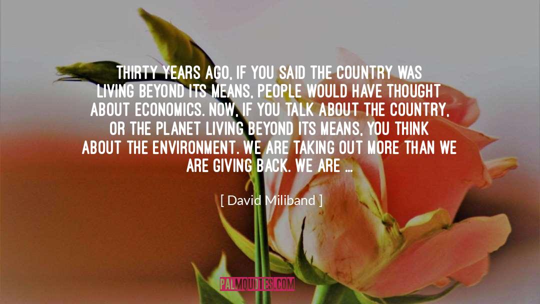 Sustainability In Economics quotes by David Miliband