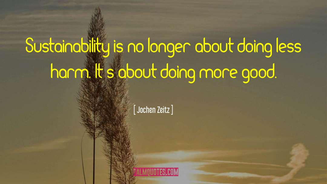 Sustainability quotes by Jochen Zeitz