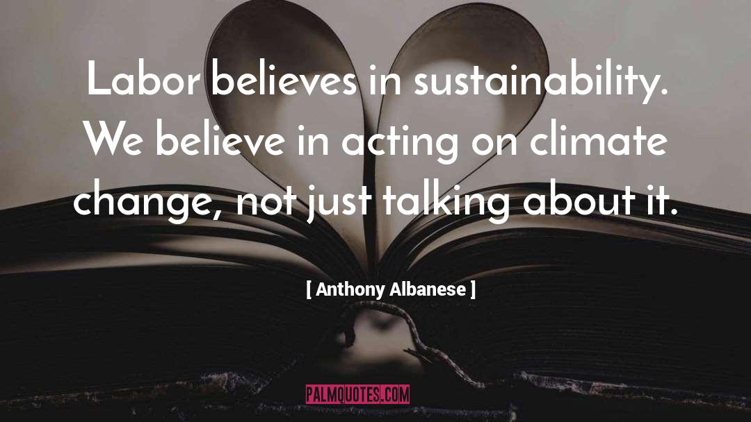 Sustainability quotes by Anthony Albanese