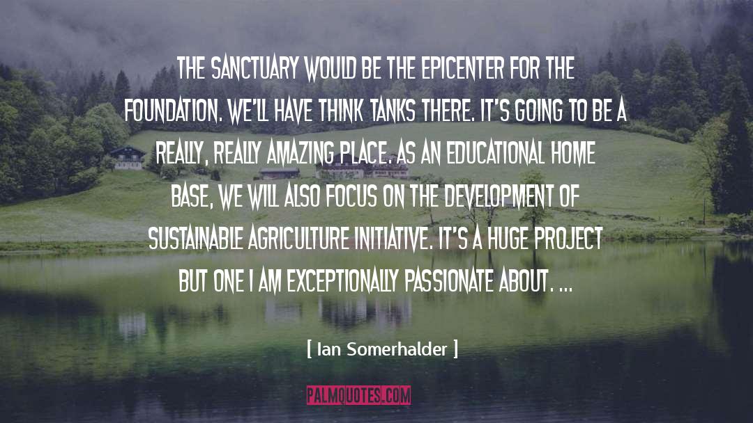 Sustainable Agriculture quotes by Ian Somerhalder