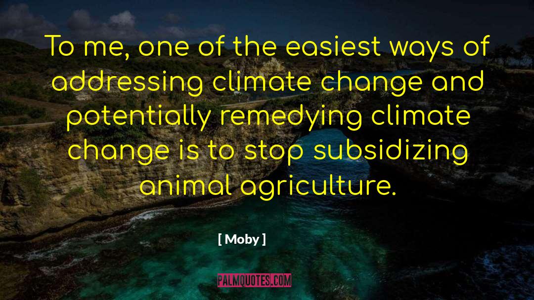 Sustainable Agriculture quotes by Moby