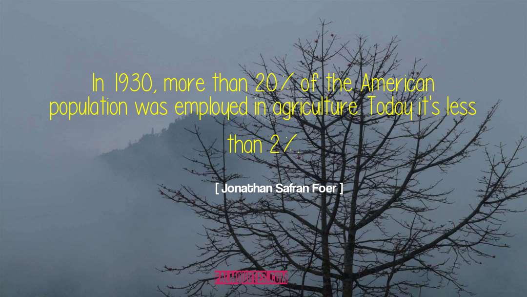 Sustainable Agriculture quotes by Jonathan Safran Foer