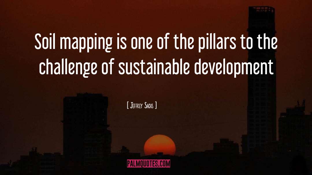 Sustainable Development quotes by Jeffrey Sachs