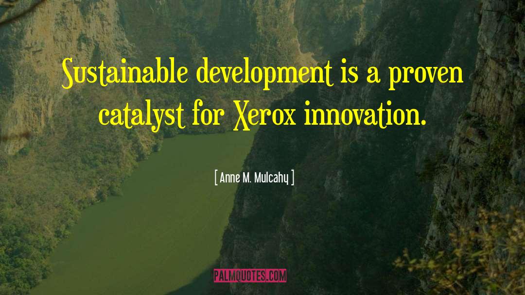 Sustainable Development quotes by Anne M. Mulcahy
