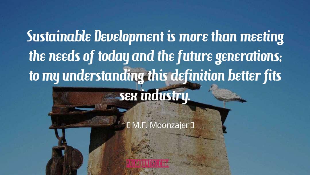 Sustainable Development quotes by M.F. Moonzajer