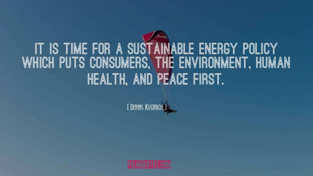 Sustainable Energy quotes by Dennis Kucinich